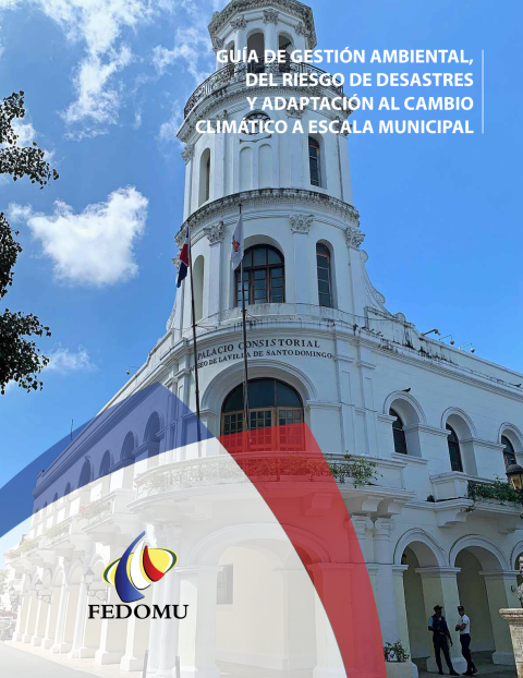 Portada: Guía de Gestión Ambiental, del Riesgo de Desastres y Adaptación al Cambio Climático a Escala Municipal (2022)
