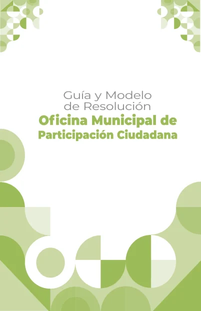 Portada: Guía y Modelo de Resolución para la creación de la Oficina Municipal de Participación Ciudadana (2020)