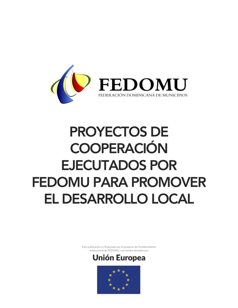 Portada: Proyectos de Cooperación ejecutados por FEDOMU para promover el desarrollo local